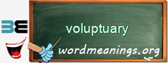 WordMeaning blackboard for voluptuary